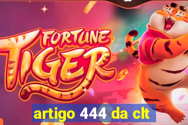 artigo 444 da clt