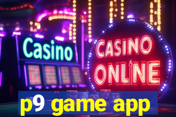 p9 game app