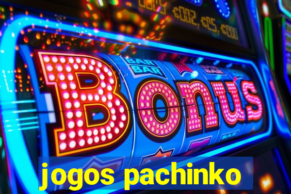 jogos pachinko