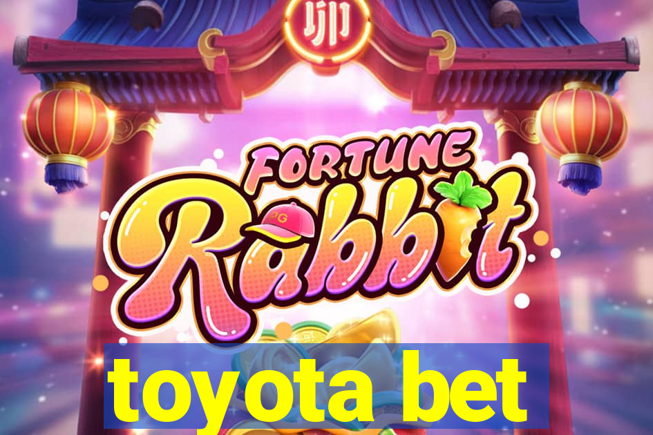 toyota bet