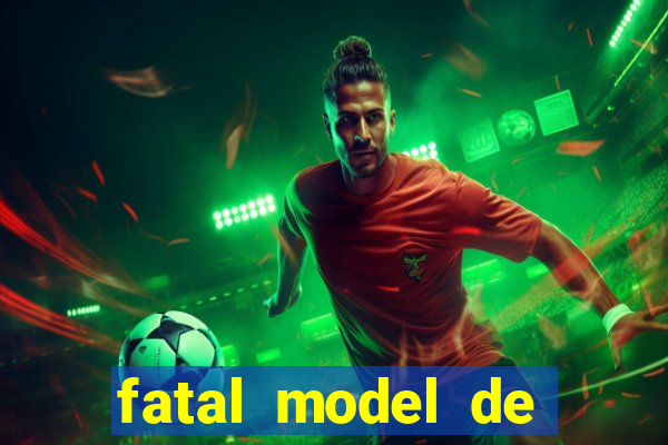 fatal model de porto alegre