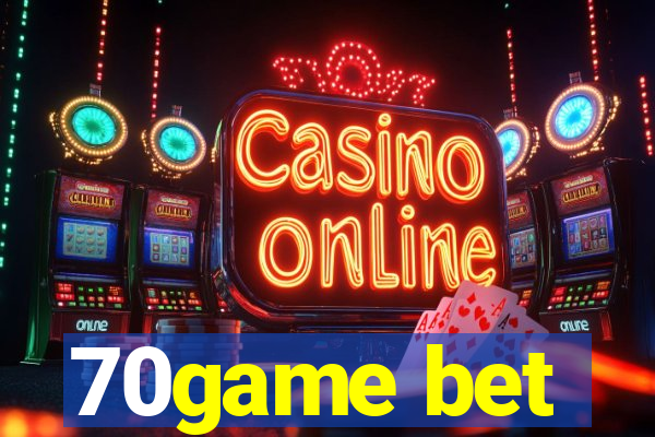 70game bet