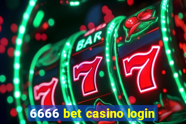 6666 bet casino login