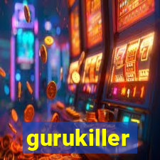 gurukiller