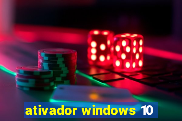 ativador windows 10