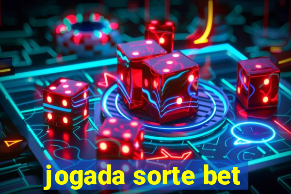 jogada sorte bet