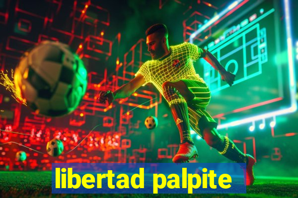 libertad palpite