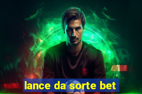 lance da sorte bet