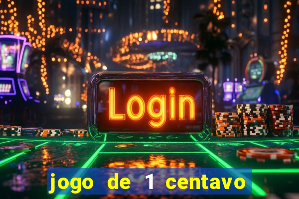 jogo de 1 centavo estrela bet