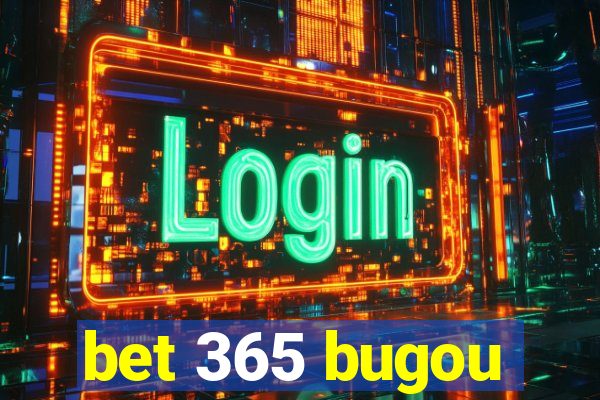 bet 365 bugou