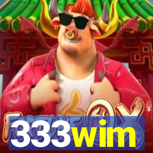 333wim
