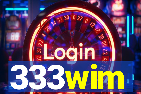 333wim