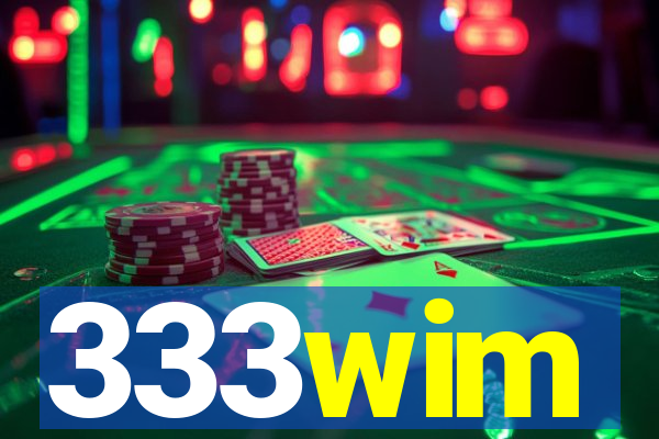333wim