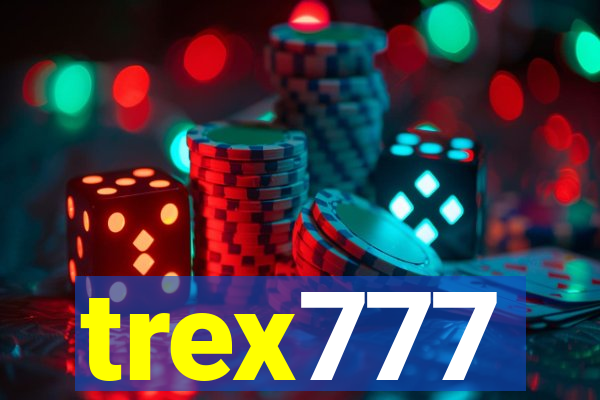 trex777