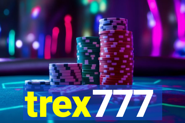 trex777