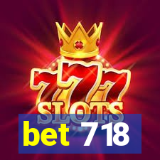 bet 718