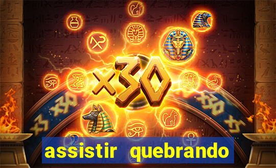 assistir quebrando a banca