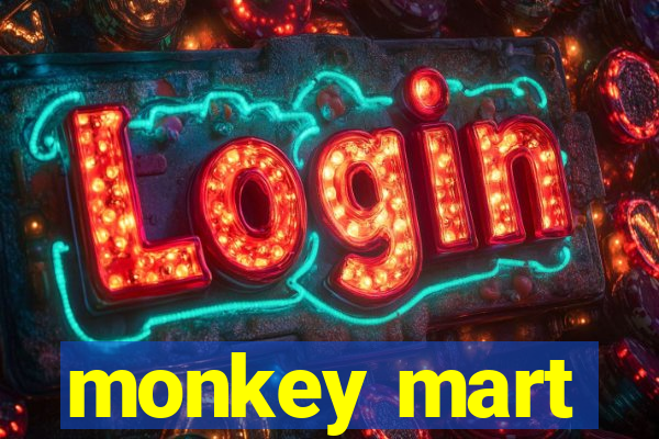 monkey mart