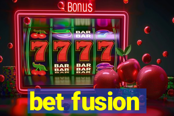 bet fusion