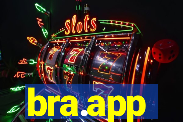 bra.app