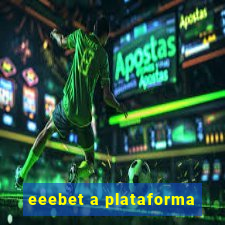eeebet a plataforma