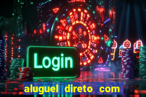 aluguel direto com proprietario leopoldina porto alegre
