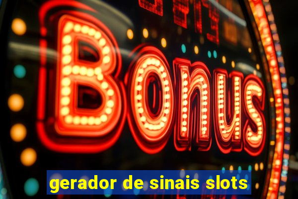 gerador de sinais slots
