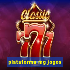plataforma mg jogos
