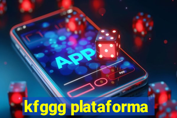 kfggg plataforma