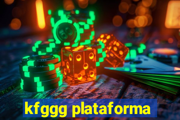 kfggg plataforma