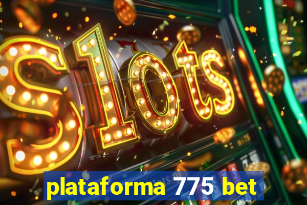 plataforma 775 bet