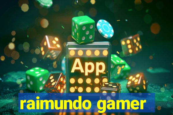 raimundo gamer
