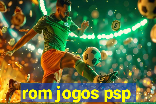 rom jogos psp