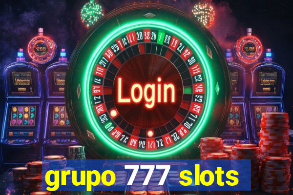 grupo 777 slots