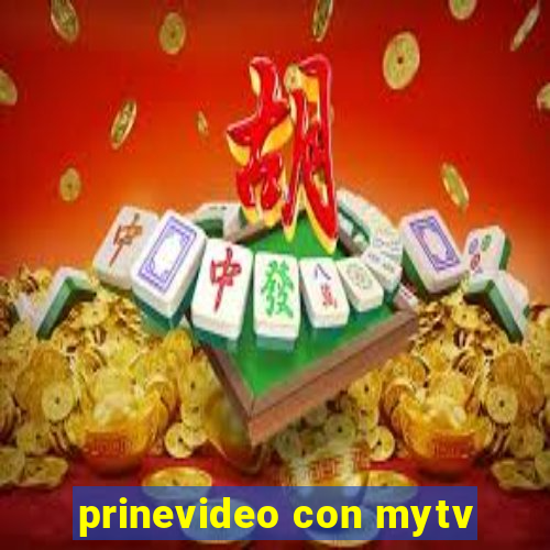 prinevideo con mytv