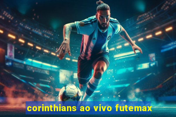 corinthians ao vivo futemax