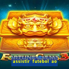 assistir futebol ao vivo rcm