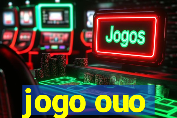 jogo ouo
