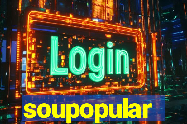 soupopular