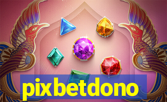 pixbetdono