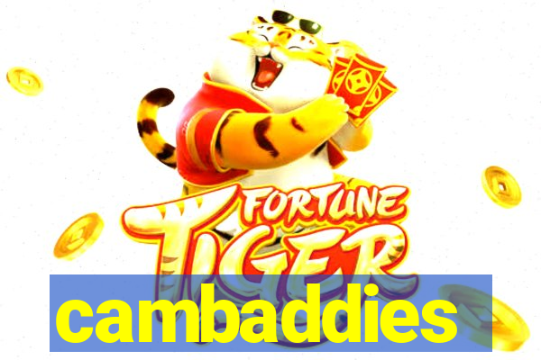 cambaddies