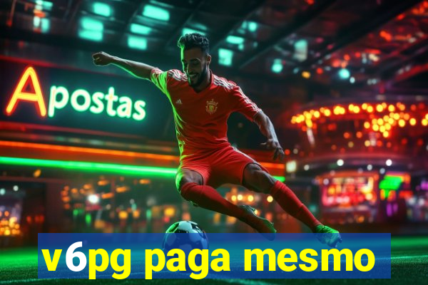 v6pg paga mesmo
