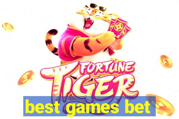 best games bet