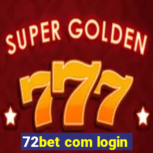 72bet com login