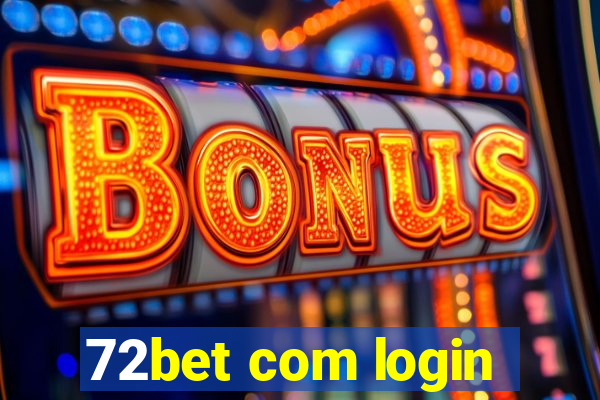 72bet com login