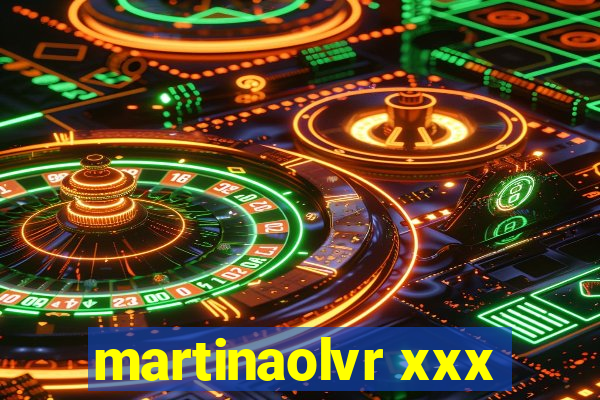 martinaolvr xxx