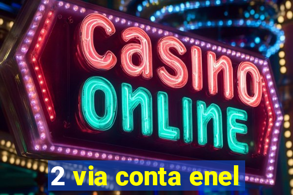 2 via conta enel