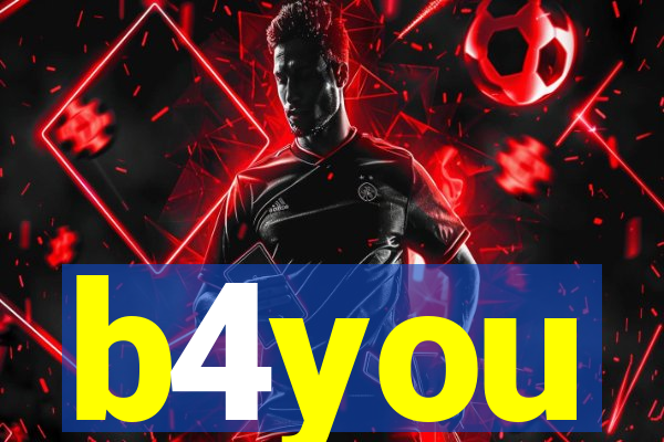 b4you