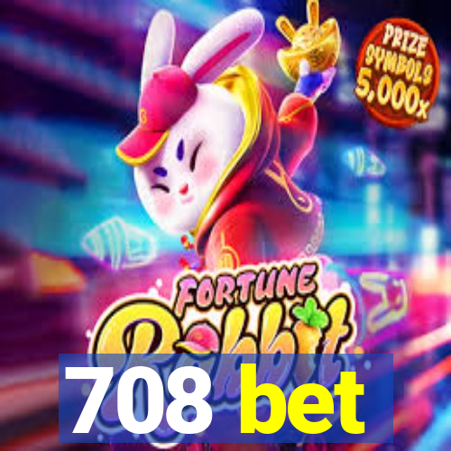 708 bet