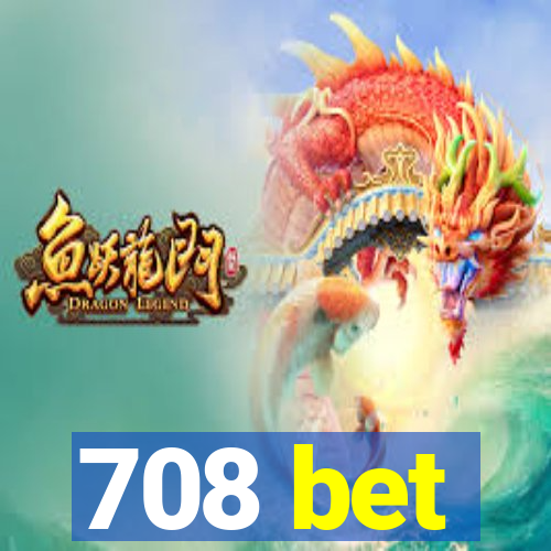 708 bet